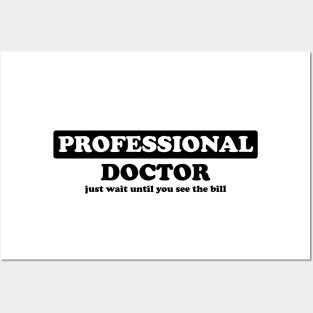 Professional Doctor - Humor Posters and Art